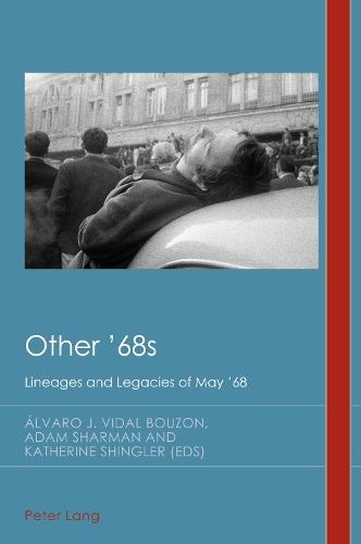 Other '68s: Lineages and Legacies of May ’68