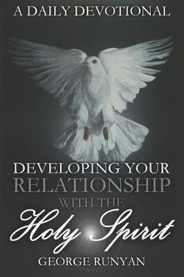 A Daily Devotional: Developing Your Relationship with the Holy Spirit