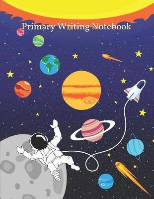 Primary Writing Notebook: Practice Handwriting Paper