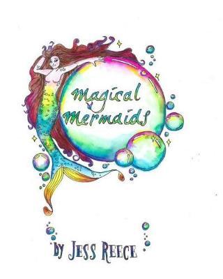 Magical Mermaids: A Fantastic Romp Through River, Lake, and Sea