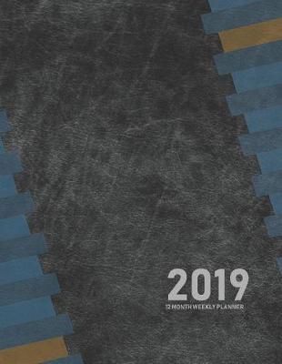 2019 12 Month Weekly Planner: Men's Daily Schedule Organizer: Section for Goals, Appointments, To Do, Notes and Lists