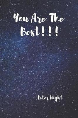 You Are the Best!!!: Motivational Notebook, Journal, Diary (110 Pages, Blank, 6 X 9)