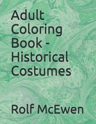 Adult Coloring Book - Historical Costumes