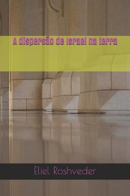 A dispersão de Israel na terra