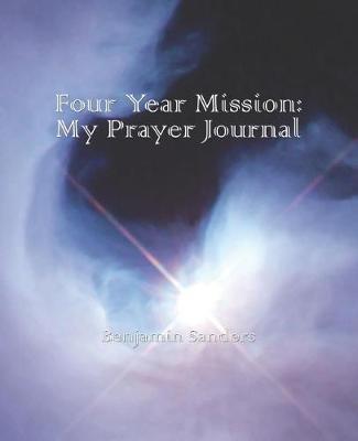 Four Year Mission: My Prayer Journal