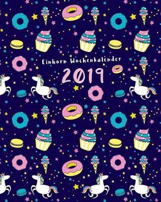 Einhorn Wochenkalender 2019: Dein Wochen- Und Monatsplaner Mit Lustigen Einhorn-Spr