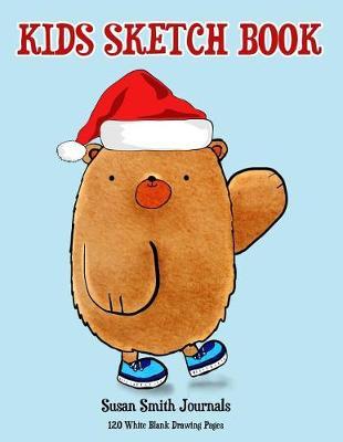 Blank Sketch Pad for Kids Drawing: Kids Sketch Book