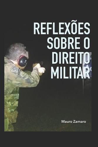 Reflexoes Sobre O Direito Militar