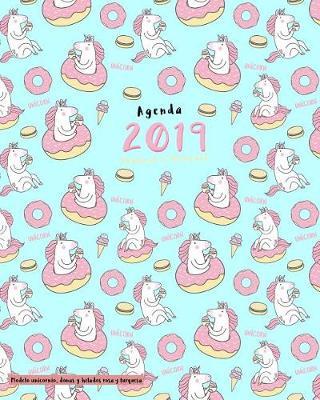 Agenda 2019 Semanal y Mensual, Modelo unicornio, donas y helados rosa y turquesa: Semana vista espanol, agenda semanal 12 meses, enero a diciembre 2019