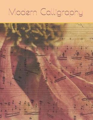 Modern Calligraphy: Calligraphic Practice Paper Pad, Aspiring Calligraphers Can Build Skill and Confidence by Practicing Their Lettering on This Artist-Grade Pad of Calligraphy Paper