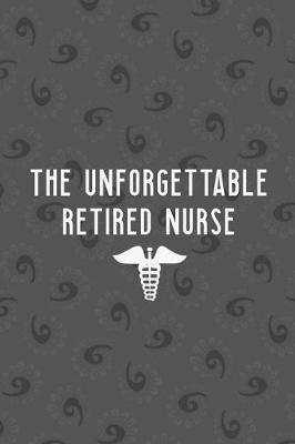 The Unforgettable Retired Nurse: Journal