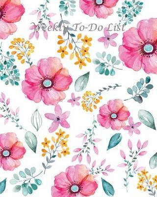 Weekly To-Do List: Undated Daily Task Planner, Flora Water Color Painting, 8x10 Blank Planner for Girls & Women
