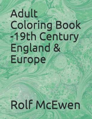Adult Coloring Book -19th Century England & Europe