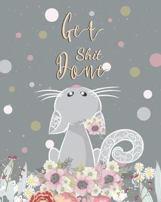 Get Shit Done: Cute Cat Blank Cover for 2019-2021 Monthly Schedule Organizer 36 Months Calendar Agenda Planner with Holiday