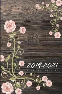 2019-2021 Three Year Planner: 36-Month Calendar Personal Planner for the Next Three Years and Appointment Agenda Organizer Notebook with Holidays January 2019 to December 2021. Self-Help Time Management