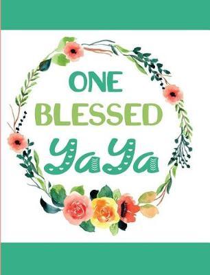One Blessed Yaya: Blank Lined Journal