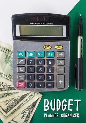 Budget Planner Organizer: Financial Planning Journal, Monthly Expense Tracker and Organizer, Bill, Home Budget Book. 12 Month Budget Planner Book