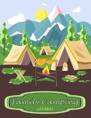 Family Camping Journal: Capture the Memories