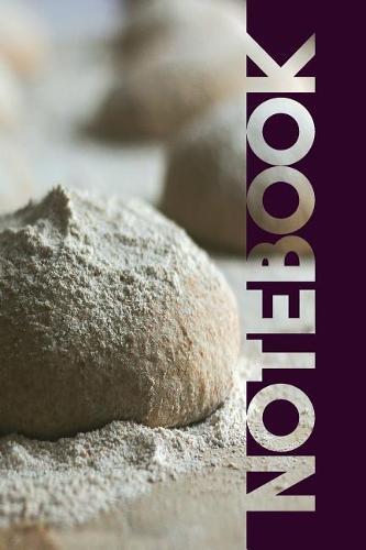 Notebook: Artisan Bread Practical Composition Notebook for Horneando Baking Fans