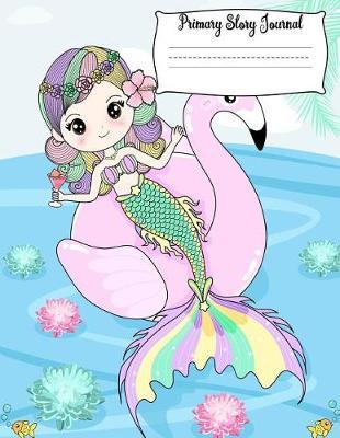 Primary Story Journal: Princess Mermaid Composition Book for Girl Grade Level K-2 Draw and Write, Dotted Midline Creative Picture Notebook Early Childhood to Kindergarten (Fantasy Mermaid Art )