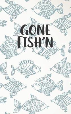 Gone Fish'n: 5 X 8 - Bullet Dot Journal, 150 Dot Grid Pages