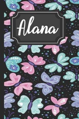 Alana: Personalized Girls Name Beautiful Butterflies Journal Pretty Lined Notebook for Women