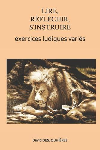 Lire Réfléchir s'Instruire: exercices ludiques variés