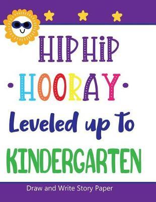 Hip Hip Hooray Leveled Up to Kindergarten