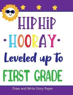 Hip Hip Hooray Leveled Up to First Grade