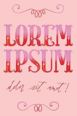 Notizbuch: Lorem Ipsum Dolor Sit Amet: Journal F r Grafiker Und Grafikdesigner, Rosa, Ca. 15 X 23 CM, 120 Seiten, Gepunktet, Mit Index