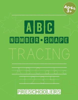ABC Number Shape Tracing: Workbook for Preschoolers and Kids