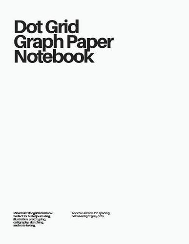 Dot Grid Graph Paper Notebook: White