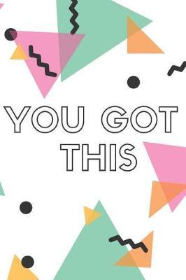 You Got This: 100 Page Diary Journal