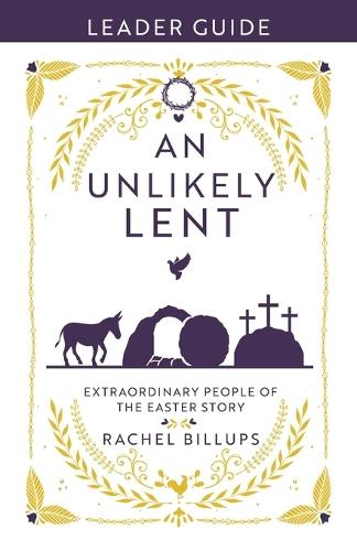 An Unlikely Lent Leader Guide