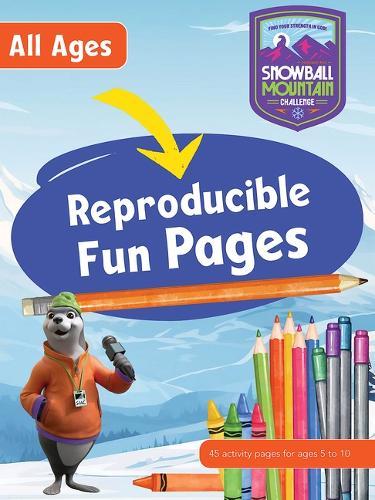 Vbs 2026 Snowball Mountain Challenge All Ages Reproducible Fun Pages: Find Your Strength in God