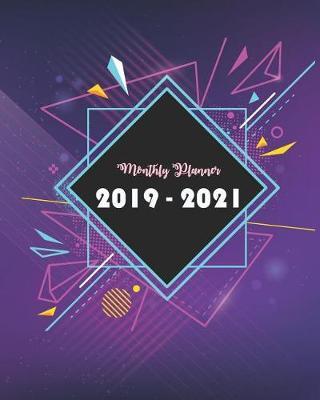 2019-2021 Monthly Planner: Abtract Purple Cover, Daily, Monthly Calendar 36 Months Calendar Agenda Planner with Holiday 8 X 10