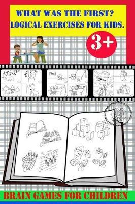 What was the first? Logical exercises for kids. Brain games for children.