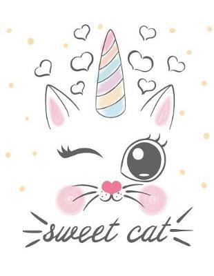Sweet Cat: Sweet Caticorn Cover and Dot Graph Line Sketch Pages, Extra Large (8.5 X 11) Inches, 110 Pages, White Paper, Sketch, Draw and Paint