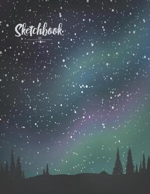Sketchbook: Aurora Cover (8.5 X 11) Inches 110 Pages, Blank Unlined Paper for Sketching, Drawing, Whiting, Journaling & Doodling