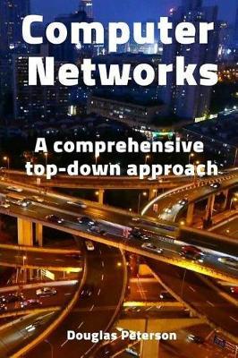 Computer Networks: A Comprehensive Top-Down Approach