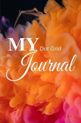 My Dot Grid Journal. Blank Dot Grid Notebook Planner Diary.