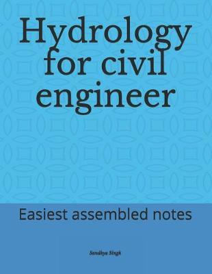 Hydrology for civil engineer: Easiest assembled notes
