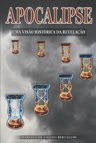 Apocalipse: Uma Visao Historica da Revelacao