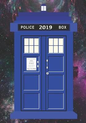 Tardis 2019 Daily Planner: Monthly Organiser +Calendar - Notebook Journal