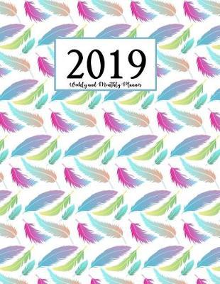 2019 Planner Weekly and Monthly: A Year - 365 Daily - 52 Week Journal Planner Calendar Schedule Organizer Appointment Notebook, Monthly Planner