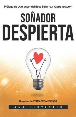 Soñador Despierta: Ha llegado el momento de recuperar TU VERDADERA ESENCIA