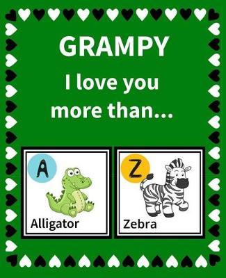Grampy I Love You More Than: Reasons Why I Love Grampy Fill in the Blank Book Size 7.5 X 9.25