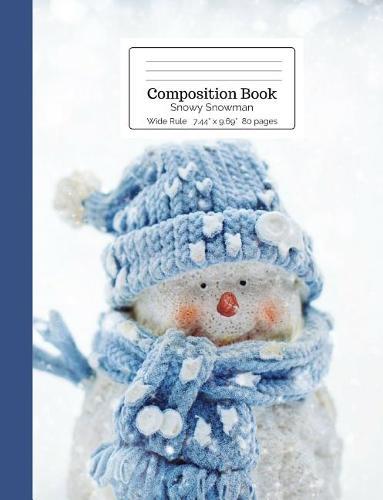 Composition Book Snowy Snowman Wide Rule
