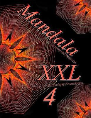 Mandala XXL 4: Magisches Malbuch für Erwachsene: Entspannung und Meditation