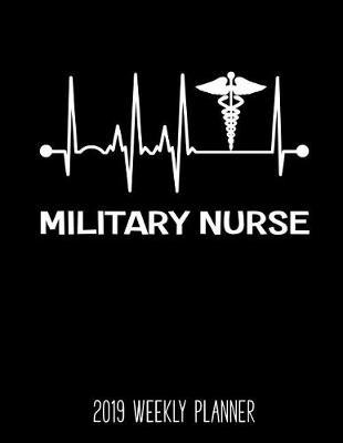 Military Nurse 2019 Weekly Planner